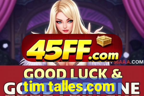 tim talles.com